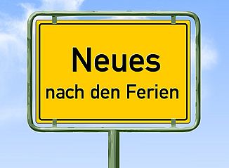 Neues nach den Ferien